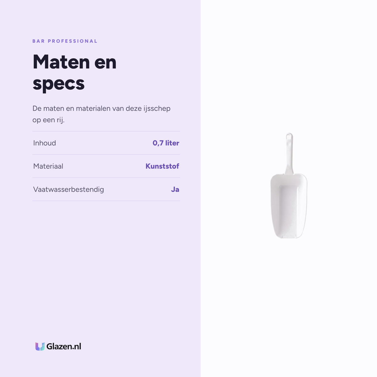 Bar Professional IJsschep Kunststof 0,7 Liter specificaties: inhoud 0,7 liter, materiaal Kunststof, vaatwasserbestendig Ja