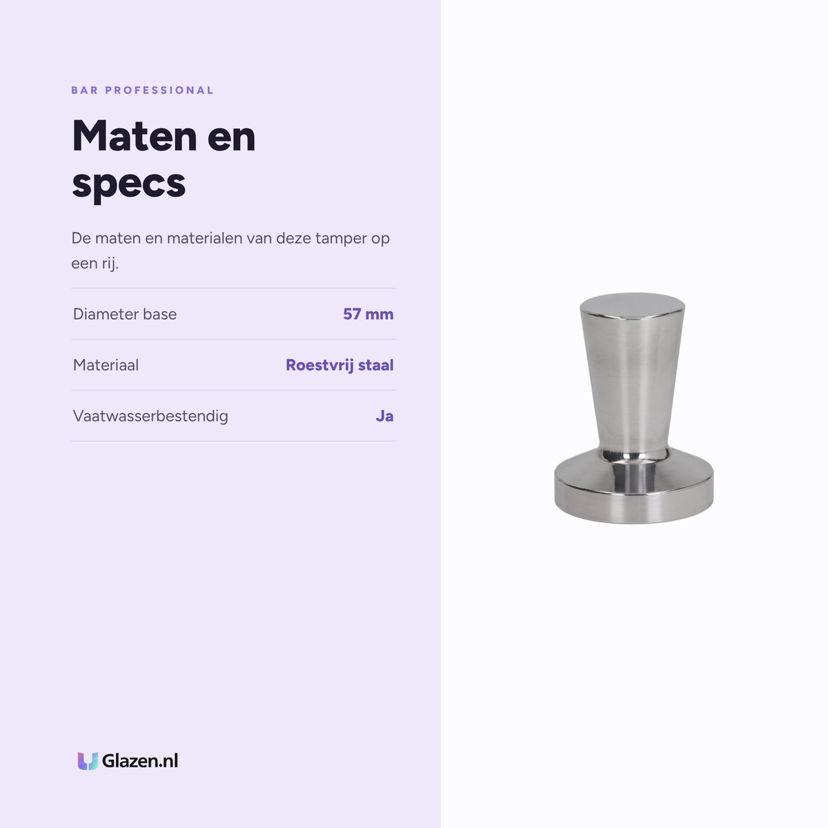 Bar Professional Koffie Tamper RVS 57 mm specificaties: diameter base 57 mm, materiaal Roestvrij staal, vaatwasserbestendig Ja