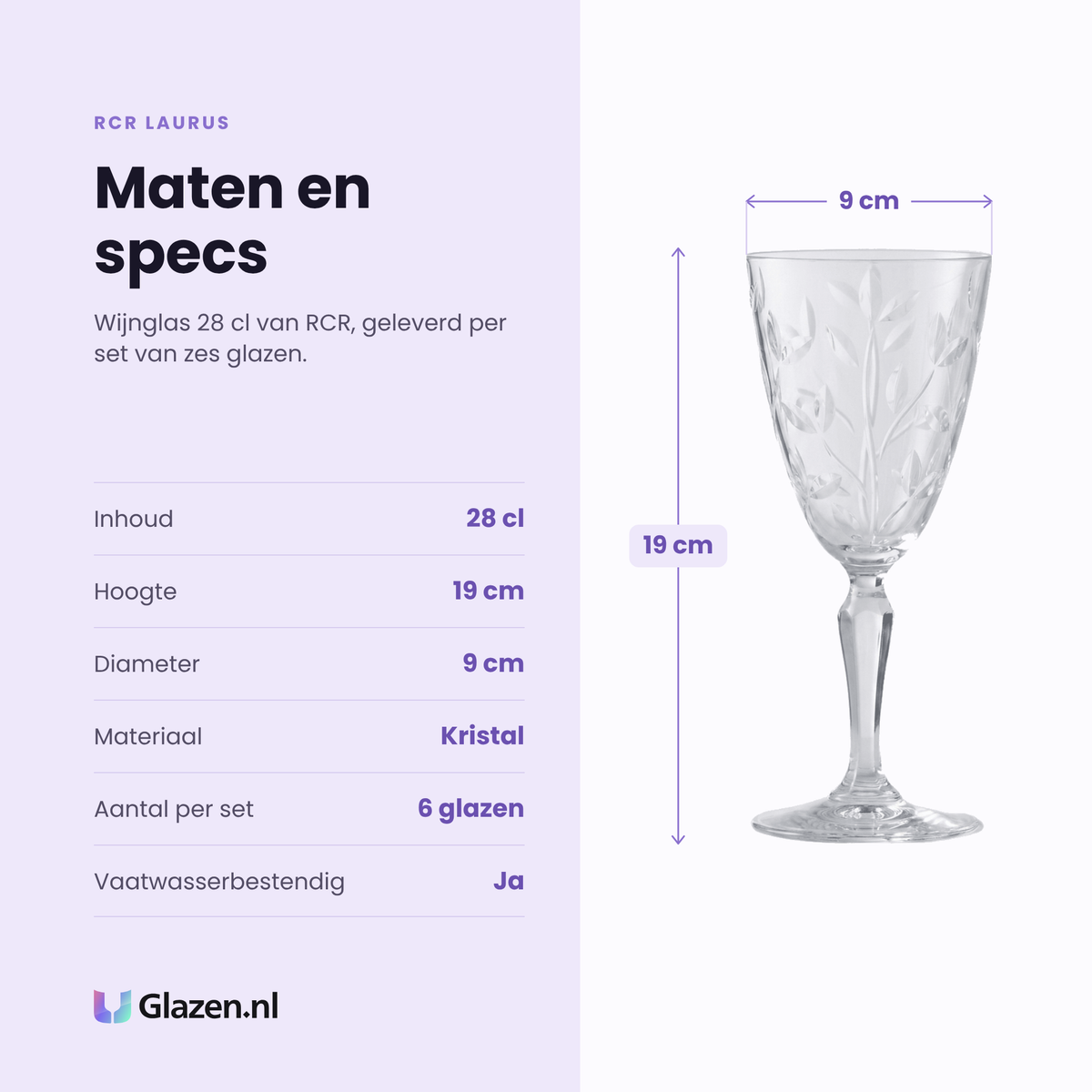 RCR Laurus wijnglas 28 cl specificaties: inhoud 28 cl, hoogte 19 cm, diameter 9 cm, kristal, set van 6
