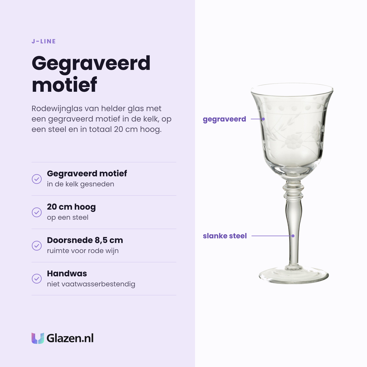 J-Line rodewijnglas gegraveerd eigenschappen: gegraveerd motief in de kelk, 20 cm hoog, doorsnede 8,5 cm, niet vaatwasserbestendig