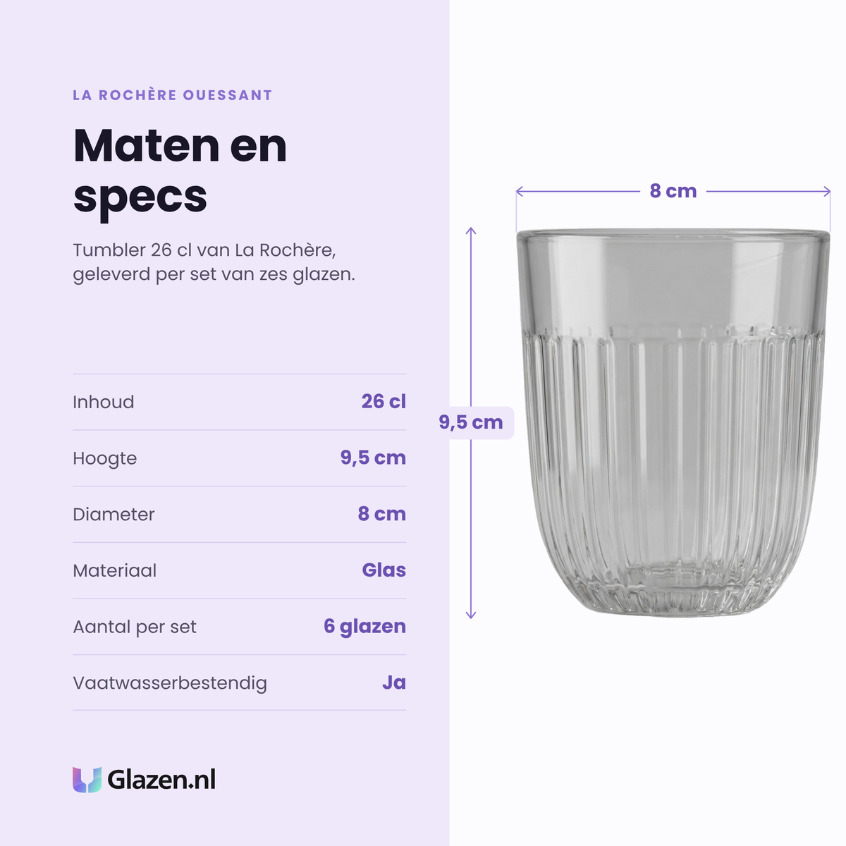 La Rochère Ouessant tumbler 26 cl specificaties: inhoud 26 cl, hoogte 9,5 cm, diameter 8 cm, glas, set van 6