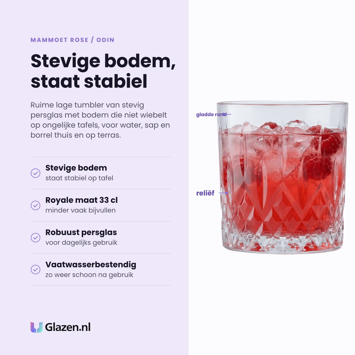 Mammoet Rose / Odin tumbler 33 cl eigenschappen: stevige bodem, royale maat 33 cl, robuust persglas, vaatwasserbestendig